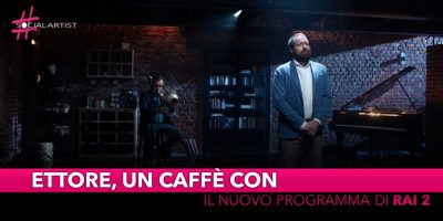 Ettore, un Caffè con, dal 20 settembre in seconda serata su Rai 2
