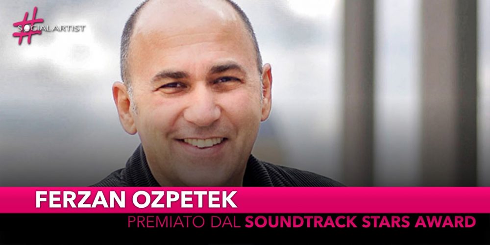 Venezia76, Soundtrack Stars Award premia Ferzan Ozpetek