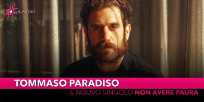 Tommaso Paradiso, dal 25 settembre il nuovo singolo “Non avere paura”