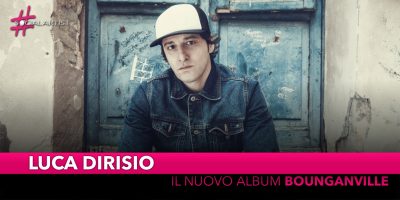 Luca Dirisio, dal 25 ottobre il nuovo album “Bounganville”