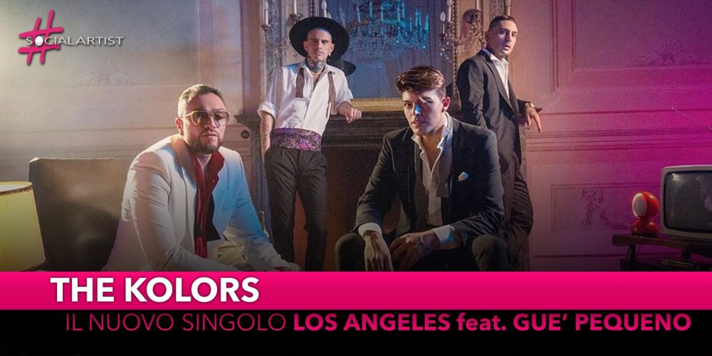 The Kolors, dal 4 ottobre il nuovo singolo “Los Angeles” feat. Guè Pequeno