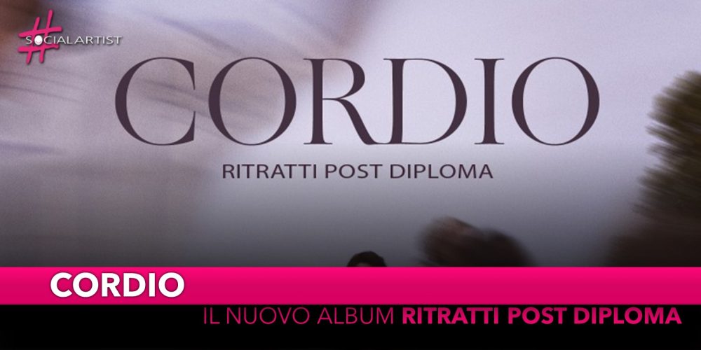 Cordio, da venerdì 15 novembre il nuovo album “Ritratti post Diploma”