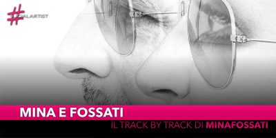 Mina e Fossati, track by track del nuovo album “Mina Fossati”