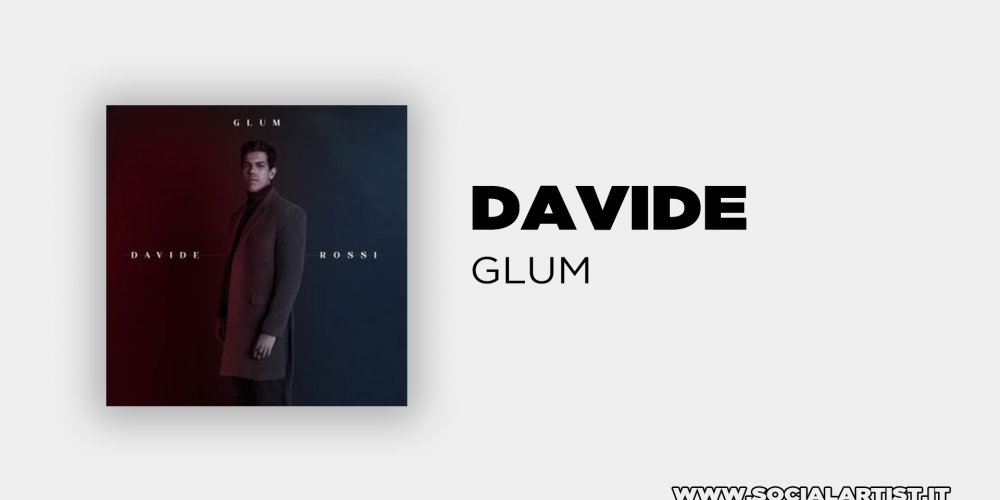 Davide Rossi, da venerdì 22 novembre il nuovo singolo “Glum”