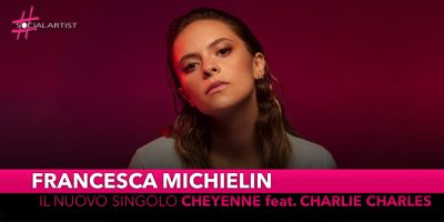 Francesca Michielin, dal 15 novembre il nuovo singolo “Cheyenne” feat. Charlie Charles