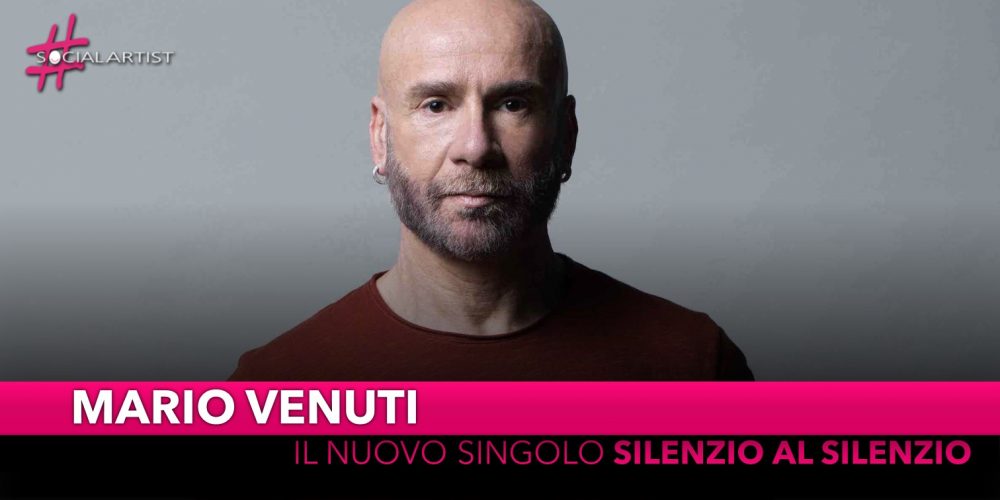 Mario Venuti, da venerdì 8 novembre il nuovo singolo “Silenzio al silenzio”