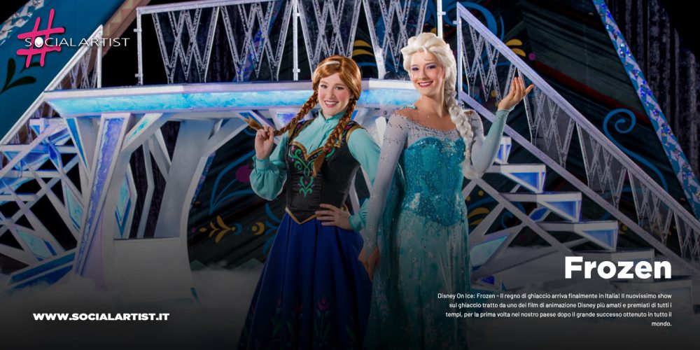 Frozen – Il Regno di Ghiaccio, lo show arriva finalmente in Italia