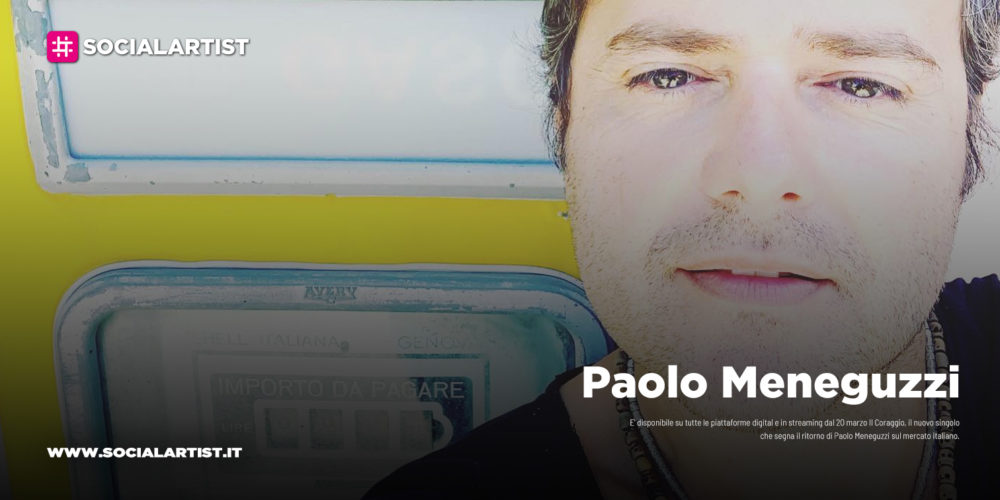 Paolo Maneguzzi, dal 20 marzo il nuovo singolo “Il Coraggio”