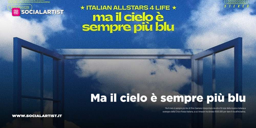 Amazon annuncia la nuova versione del brano “Ma il cielo è sempre più blu” di oltre 50 star della musica italiana