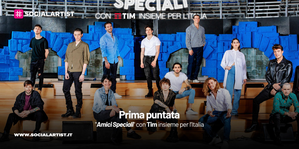 “Amici Speciali” con Tim insieme per l’Italia, il riassunto della prima puntata