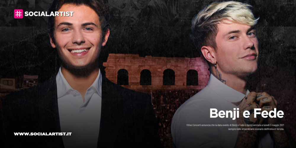 Benji e Fede, annunciata la data evento all’Arena di Verona
