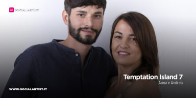 Temptation Island 7, la coppia Anna e Andrea