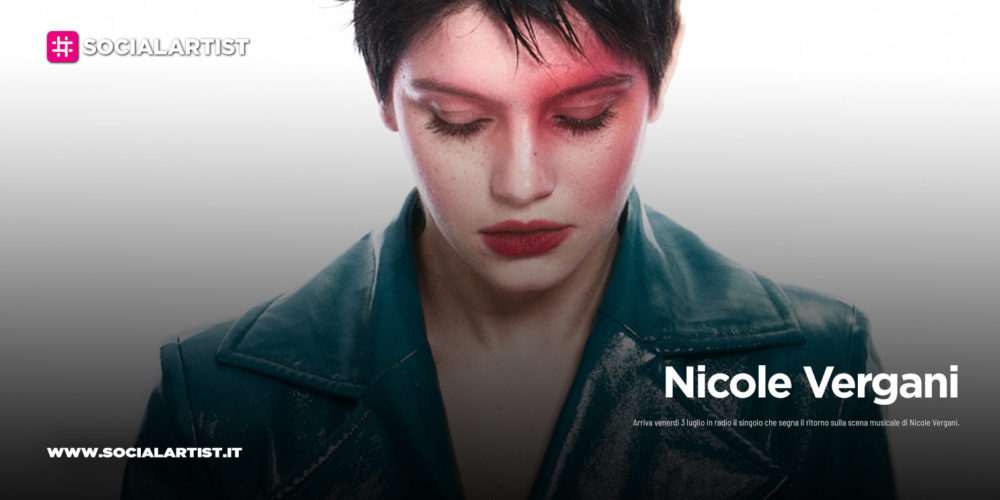 Nicole Vergani, dal 3 luglio il nuovo singolo “Alieni”