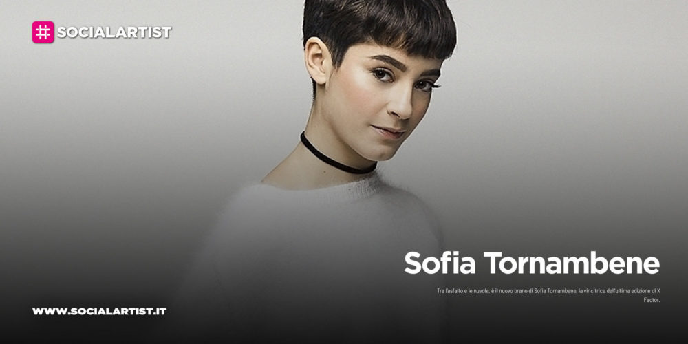 Sofia Tornambene, dal 14 luglio il nuovo singolo “Tra l’asfalto e le nuvole”