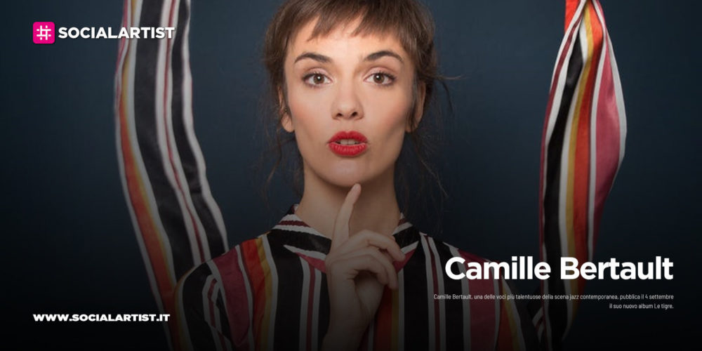 Camille Bertault, dal 4 settembre il nuovo album “Le tigre”