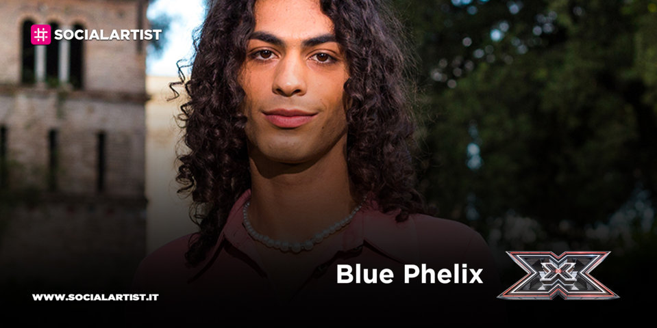X Factor 2020, la scheda di Blue Phelix (Under Uomini)