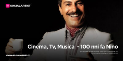 Canale 5, sabato 20 marzo lo speciale “Cinema, Tv, Musica  – 100 nni fa Nino”